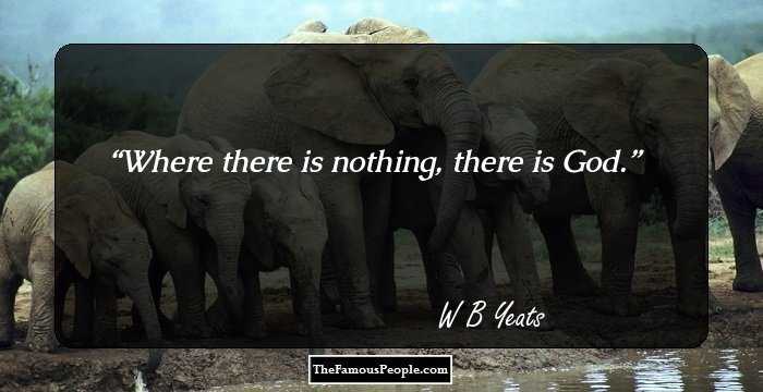 Where there is nothing, there is God.