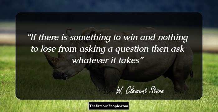 If there is something to win and nothing to lose from asking a question then ask whatever it takes