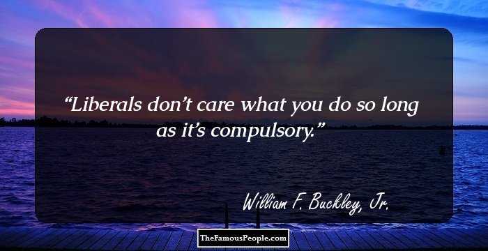 Liberals don’t care what you do so long as it’s compulsory.