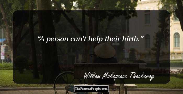 A person can't help their birth.