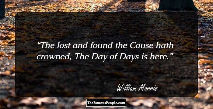 The lost and found the Cause hath crowned, The Day of Days is here.