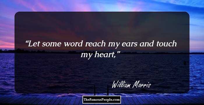 Let some word reach my ears and touch my heart,