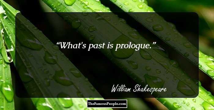 What's past is prologue.