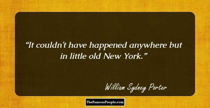 It couldn't have happened anywhere but in little old New York.