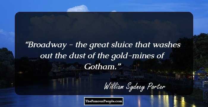 Broadway - the great sluice that washes out the dust of the gold-mines of Gotham.