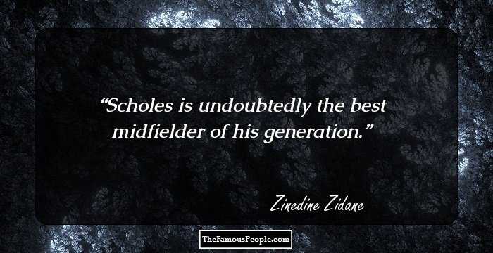 Scholes is undoubtedly the best midfielder of his generation.