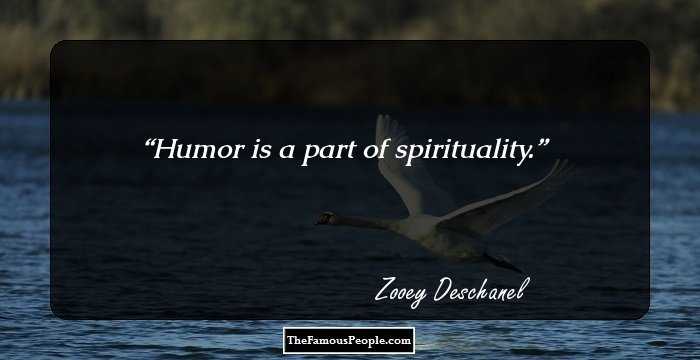 Humor is a part of spirituality.